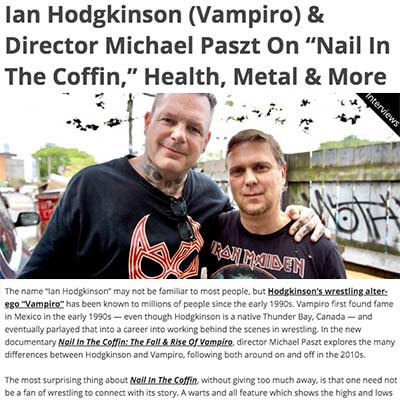Ian Hodgkinson (Vampiro) & Director Michael Paszt On “Nail In The Coffin,” Health, Metal & More